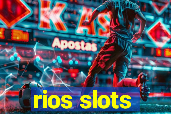 rios slots